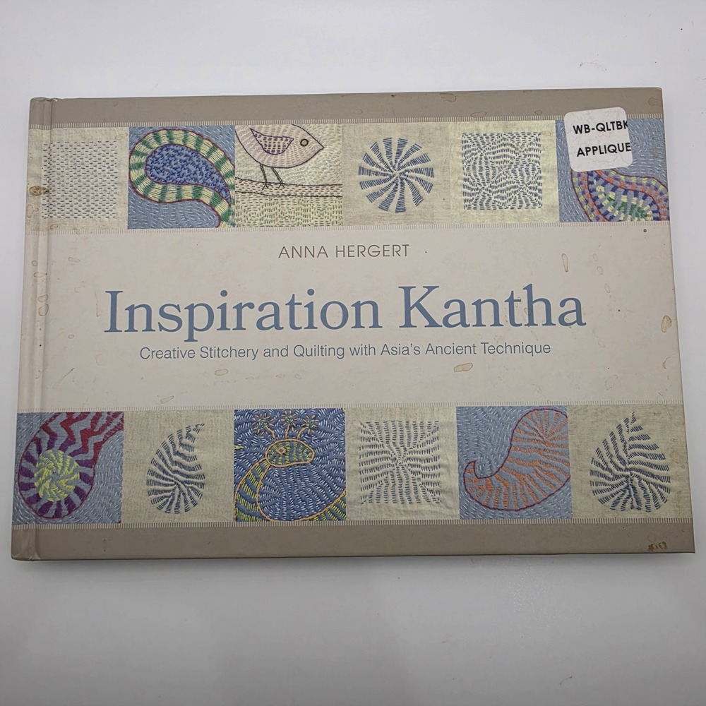 Inspiration Kantha: Creative Stitchery & Quilting with Asia's Ancient Technique
